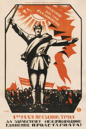 Erster Mai - Feiertag der Arbeit. Gegrüßt sei die internationale Einheit des Proletariats!