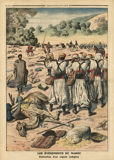 Execution of a Moroccan spy, illustration from ''Le Petit Journal'', supplement illustre, 28th May 1 van French School