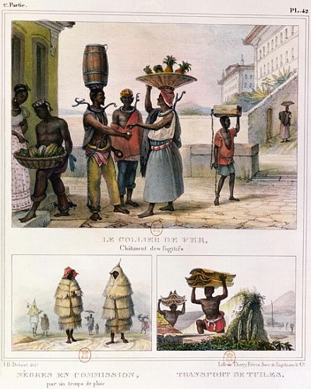 The Iron Collar, Negroes Working in the Rain and Carrying Tiles, three illustrations from ''Voyage P van Jean Baptiste Debret