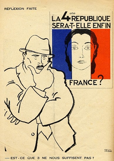 Will the 4th Republic still be France? Isn''t 3 enough?, from ''Le Temoin'', 1933-35 van Paul Iribe