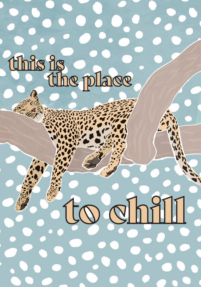 This Is the Place To Chill Leopard Kids Print van Sarah Manovski