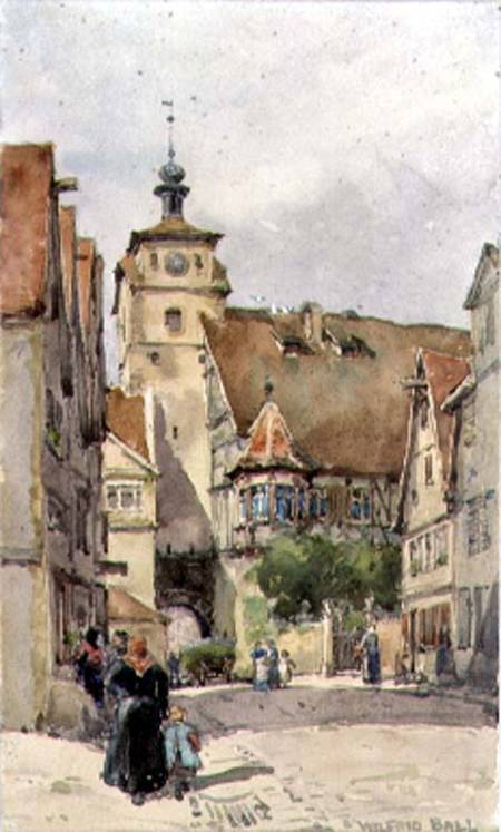 Street Scene, Rotenburg, showing the Weisser Turm and the Judentanzhaus van Wilfred Williams Ball